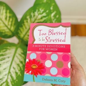 Book Too Blessed To Be Stressed by Debora M. Coty